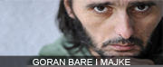 GORAN BARE & MAJKE